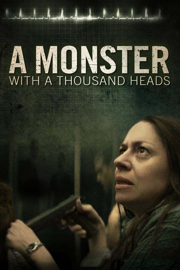 A Monster With A Thousand Heads Movie Poster