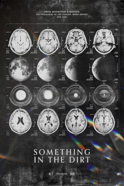 Something In The Dirt Movie Poster