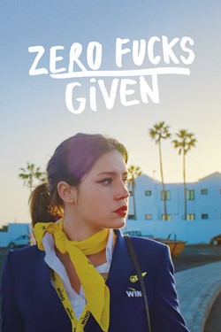 Zero Fucks Given Movie Poster