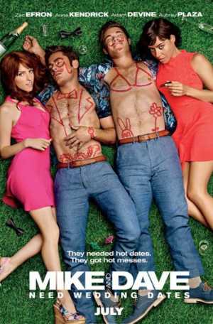 Mike And Dave Need Wedding Dates Movie Poster