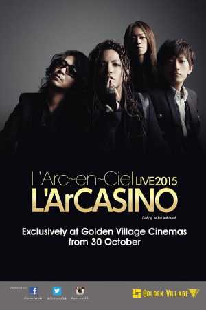 L'Arc-en-Ciel LIVE 2015 L'ArCASINO Movie Poster