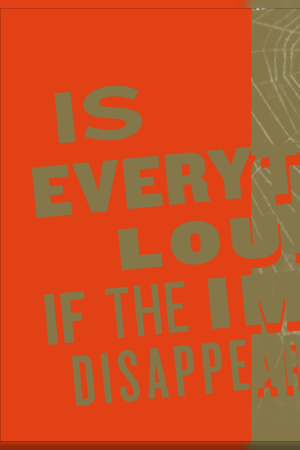Is Everything Louder If The Image Disappears? Movie Poster