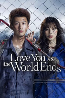 Love You As The World Ends The Movie Movie Poster