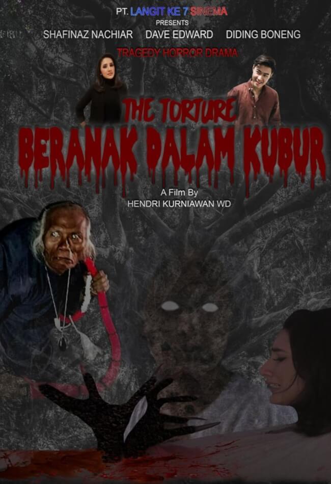The Torture: Beranak Dalam Kubur Movie Poster