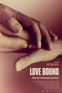 Love Bound - When Your Child Becomes Mentally Ill Movie Poster