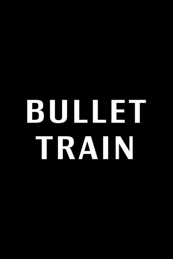 Bullet Train Movie Poster