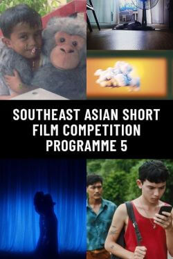 Southeast Asian Short Film Competition Programme 5 Movie Poster